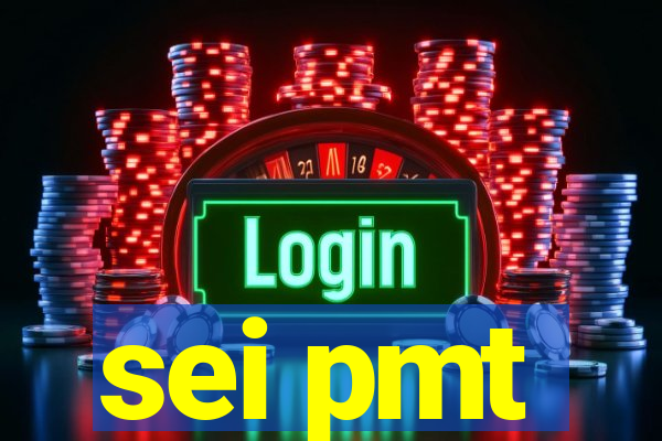 sei pmt